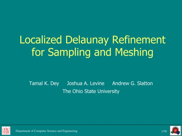 Localized Delaunay Refinement for Sampling and Meshing