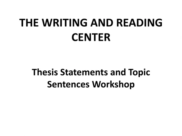 THE WRITING AND READING CENTER