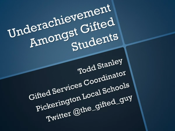 Underachievement Amongst Gifted Students