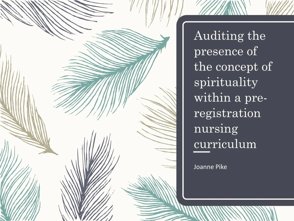 auditing the presence of the concept of spirituality within a pre registration nursing curriculum
