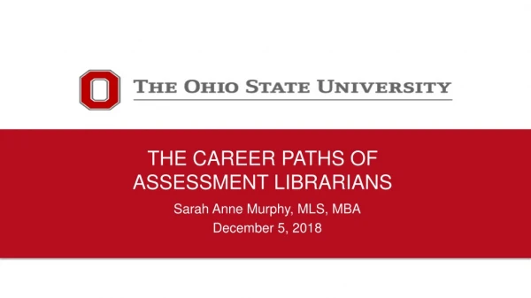 THE CAREER PATHS OF ASSESSMENT LIBRARIANS