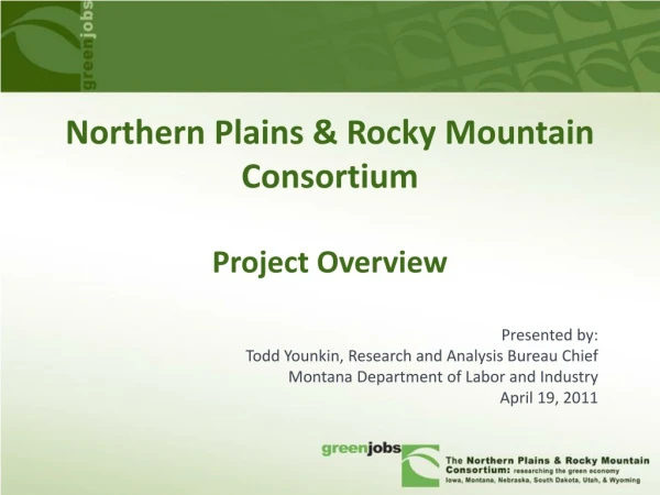 Northern Plains &amp; Rocky Mountain Consortium Project Overview