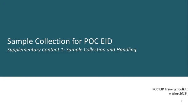 Sample Collection for POC EID Supplementary Content 1: Sample Collection and Handling