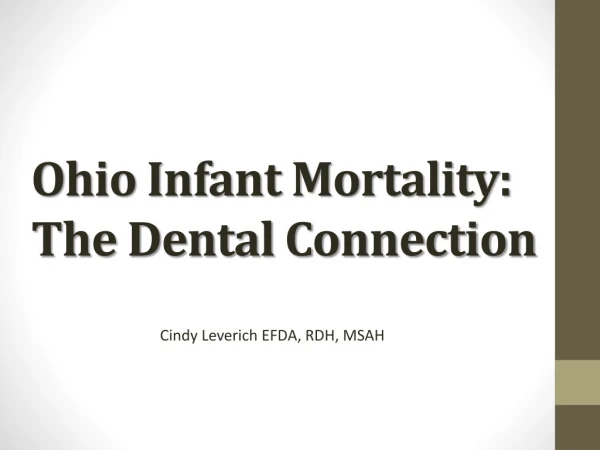 Ohio Infant Mortality: The Dental Connection