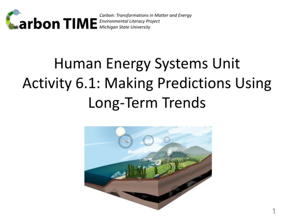 Human Energy Systems Unit Activity 6.1: Making Predictions Using Long-Term Trends