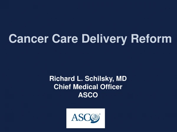 Cancer Care Delivery Reform