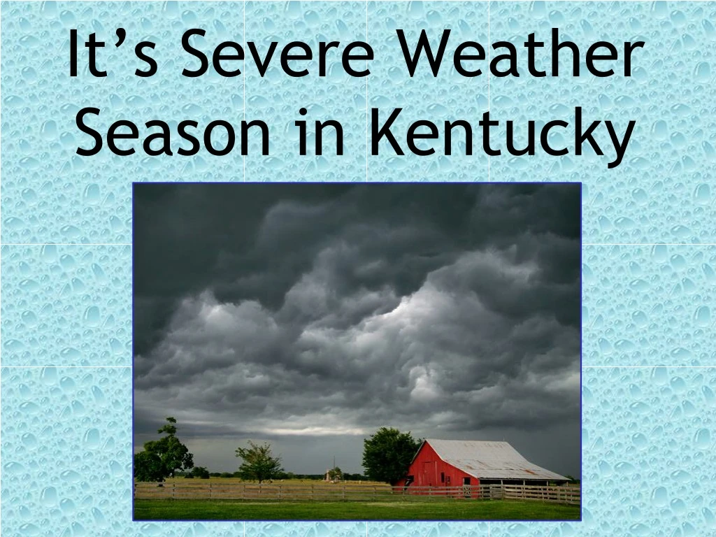 it s severe weather season in kentucky