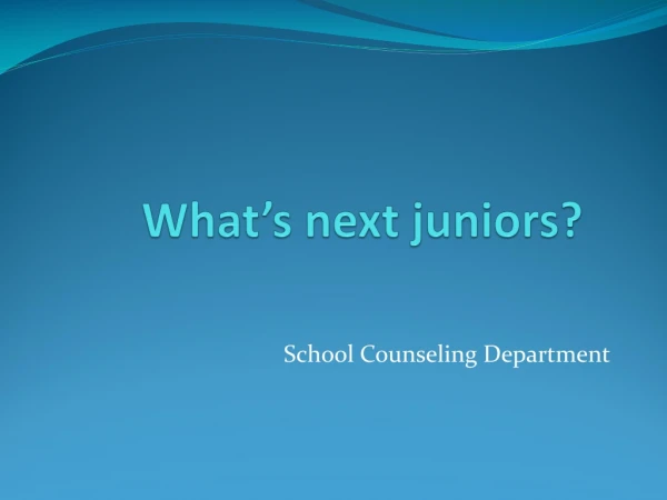 What’s next juniors?