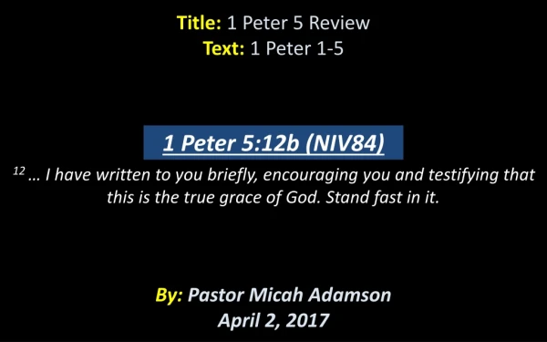 1 Peter 5:12b (NIV84)