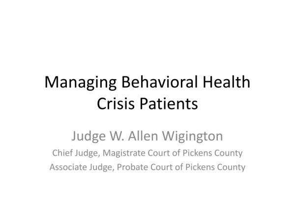 Managing Behavioral Health Crisis Patients