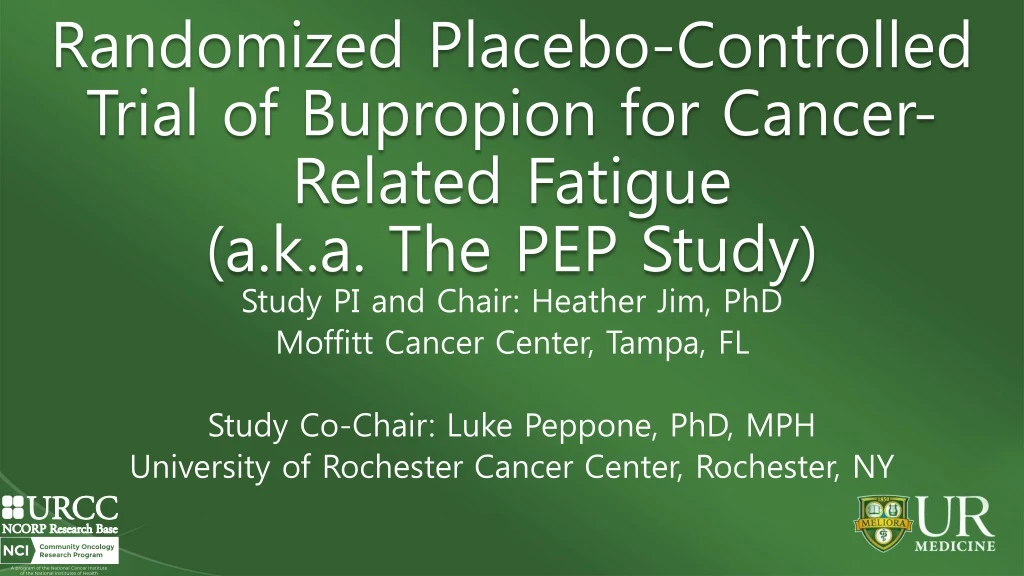 randomized placebo controlled trial of bupropion for cancer related fatigue a k a the pep study