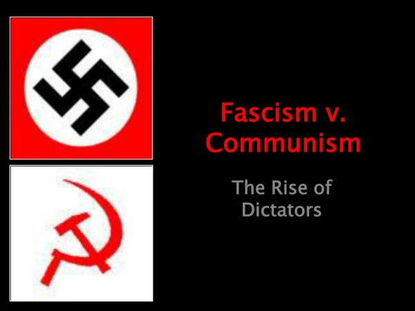 Fascism v. Communism