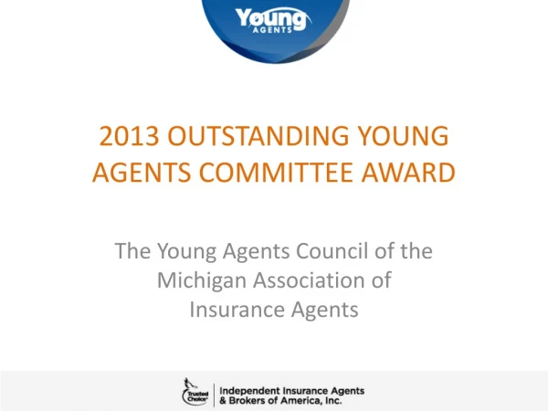 2013 OUTSTANDING YOUNG AGENTS COMMITTEE AWARD