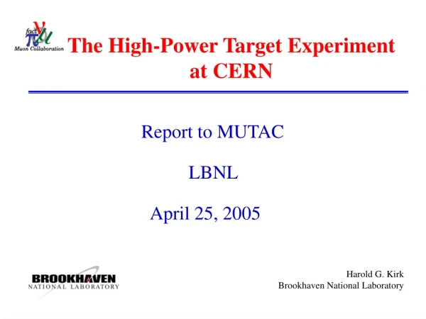 The High-Power Target Experiment at CERN