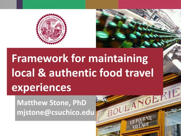 Framework for maintaining local &amp; authentic food travel experiences