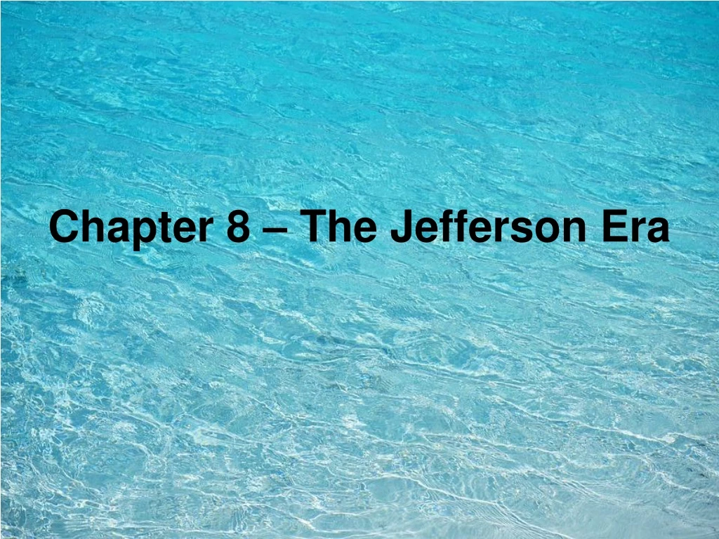 chapter 8 the jefferson era