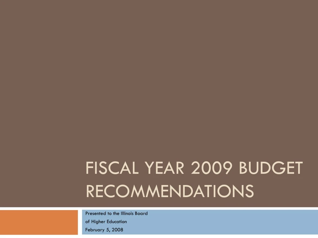fiscal year 2009 budget recommendations