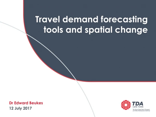 Travel demand forecasting tools and spatial change