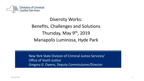 Diversity Works: Benefits, Challenges and Solutions Thursday, May 9 th , 2019