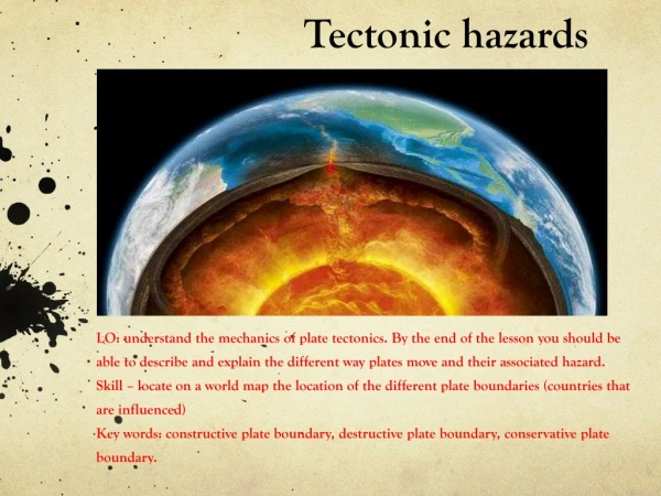 Tectonic hazards