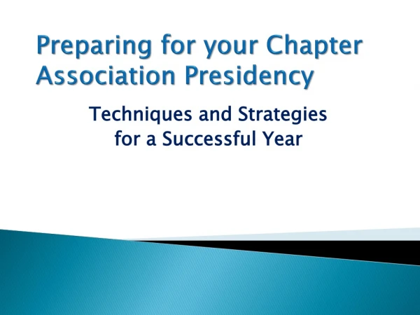 Preparing for your Chapter Association Presidency