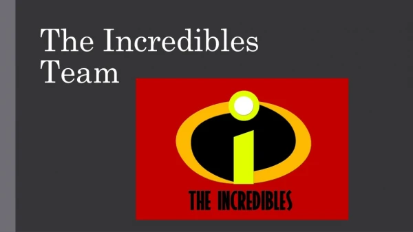 The  Incredibles Team 