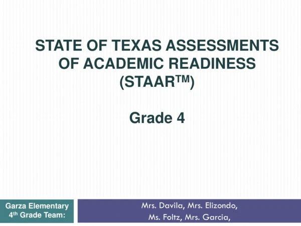 STATE OF TEXAS ASSESSMENTS OF ACADEMIC READINESS (STAAR TM ) Grade 4