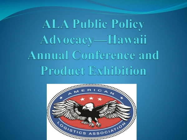 ALA Public Policy Advocacy—Hawaii Annual Conference and Product Exhibition