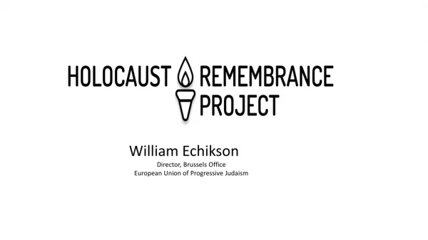 William Echikson Director, Brussels Office European Union of Progressive Judaism