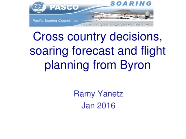 Cross country decisions, soaring forecast and flight planning from Byron