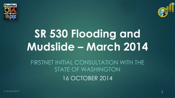 SR 530 Flooding and Mudslide – March 2014