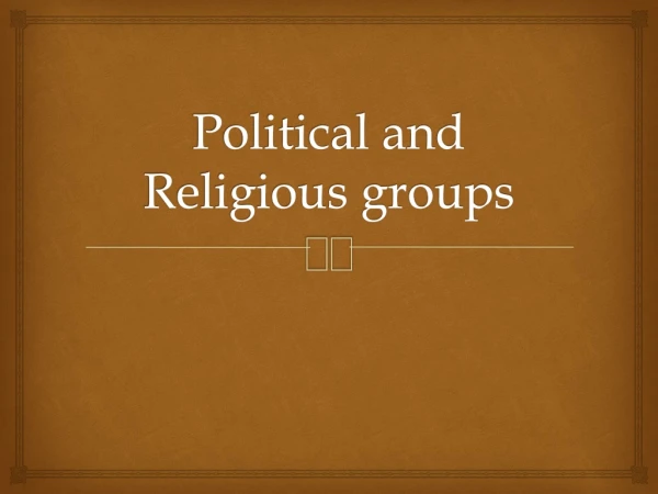 Political and Religious groups