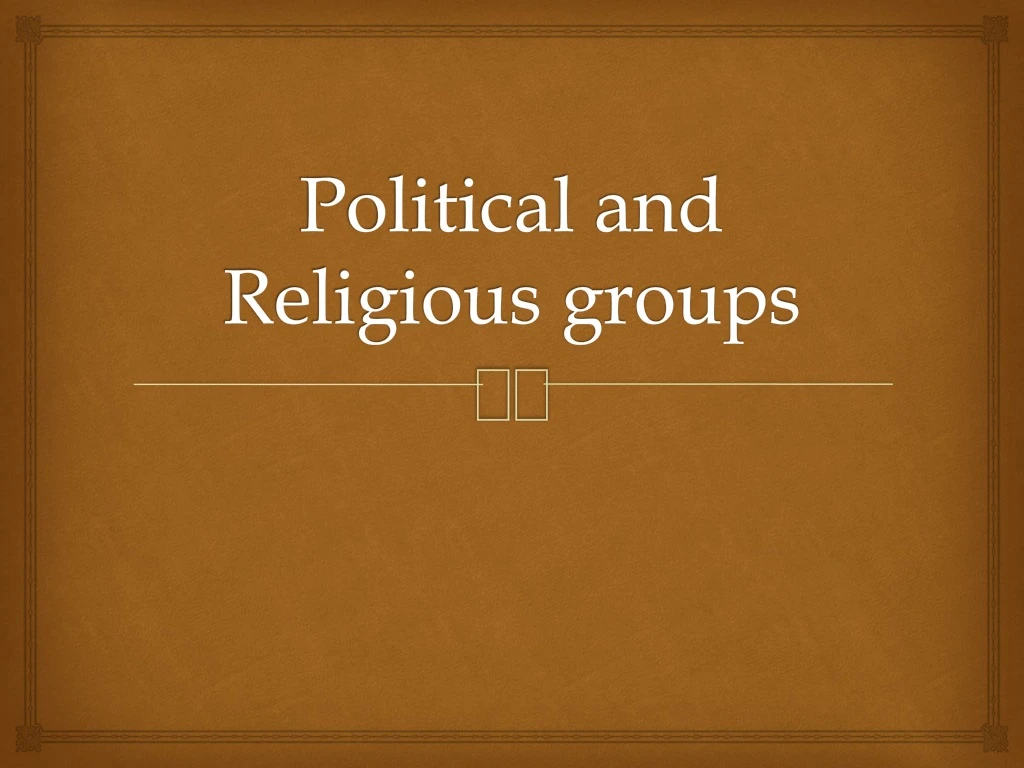 political and religious groups