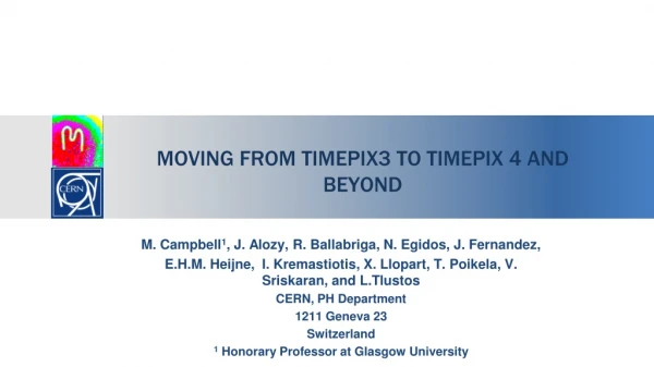 Moving from Timepix3 to Timepix 4 and beyond