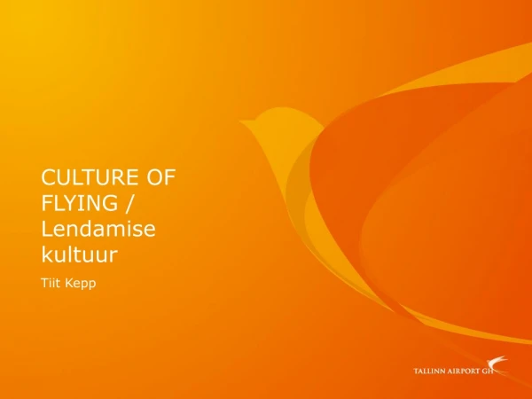 CULTURE OF FLYING / Lendamise kultuur