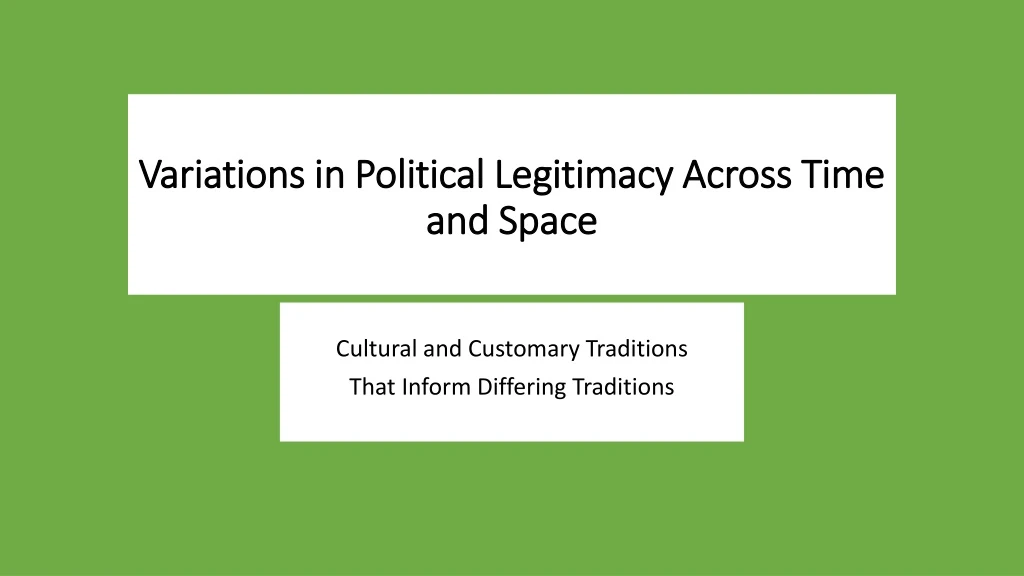 variations in political legitimacy across time and space