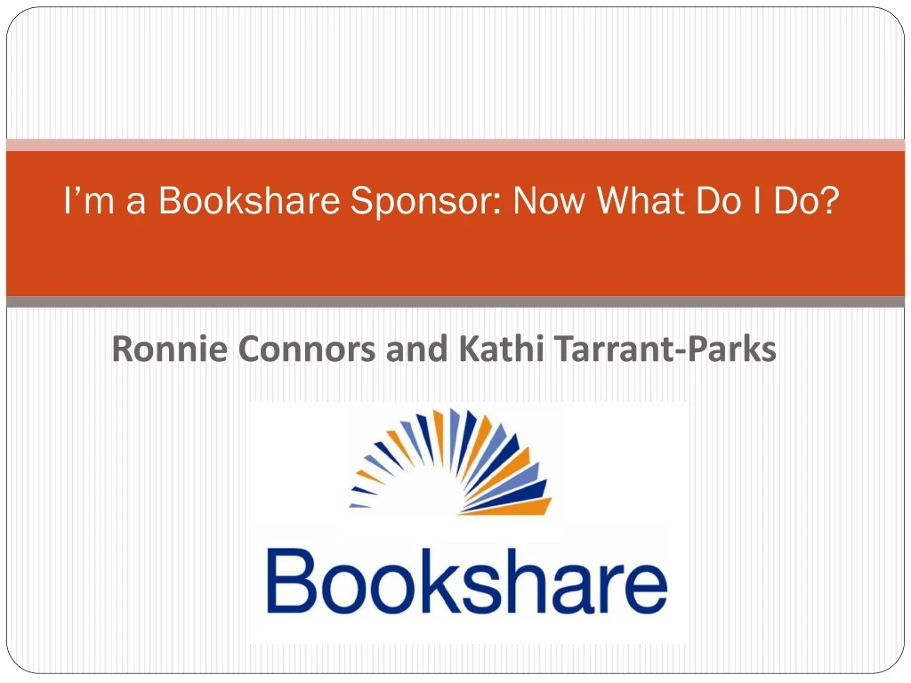 i m a bookshare sponsor now what do i do