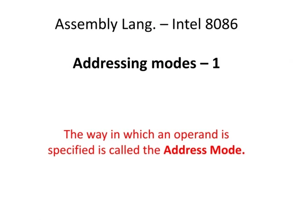 Assembly Lang. – Intel 8086 Addressing modes – 1