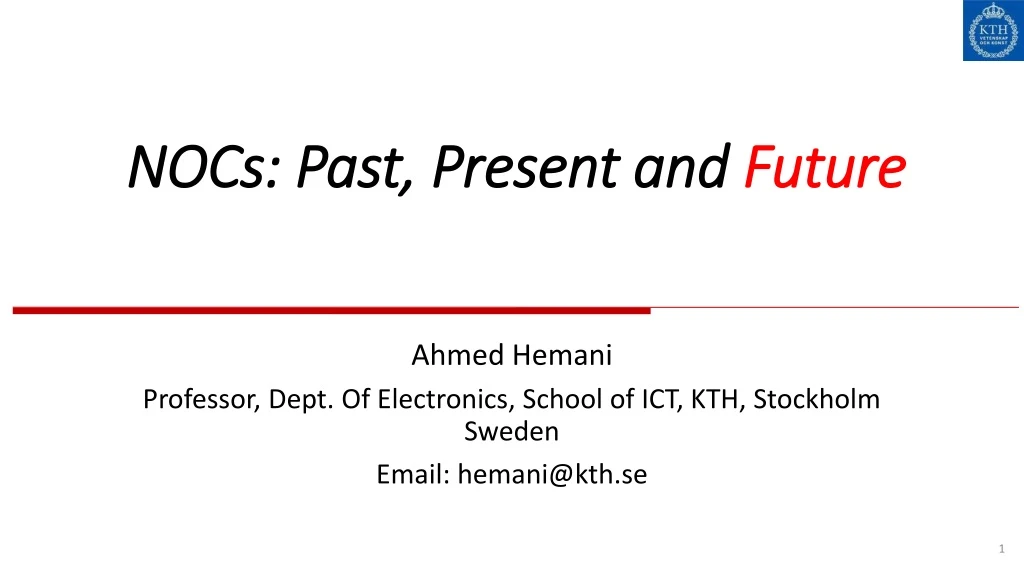 ahmed hemani professor dept of electronics school of ict kth stockholm sweden email hemani@kth se