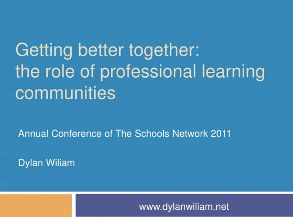 Getting better together: the role of professional learning communities
