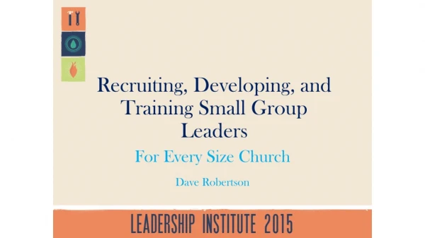 Recruiting, Developing, and Training Small Group Leaders