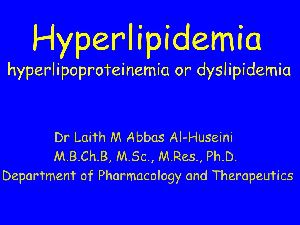 hyperlipidemia hyperlipoproteinemia or dyslipidemia