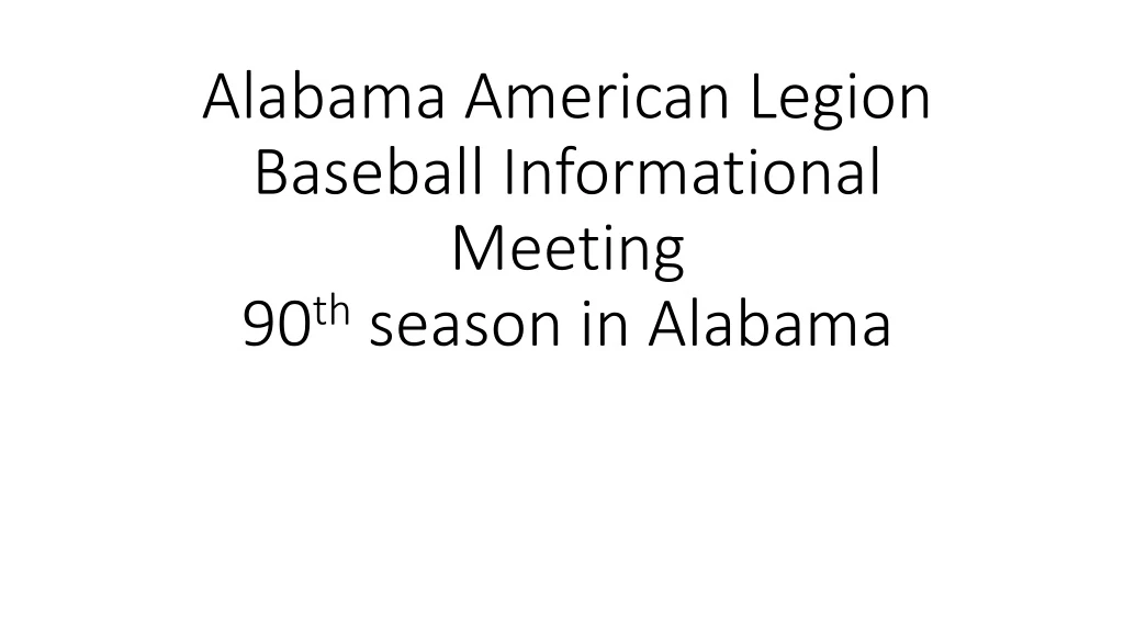 alabama american legion baseball informational meeting 90 th season in alabama