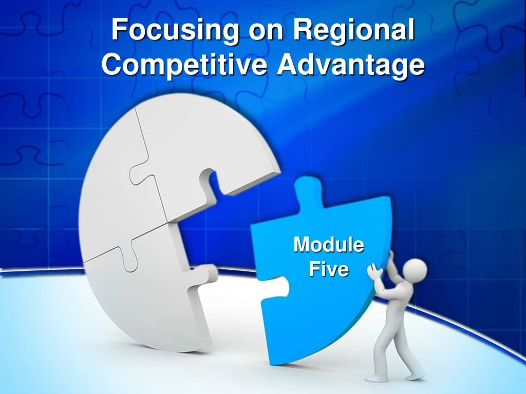 focusing on regional competitive advantage