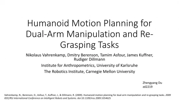 Humanoid Motion Planning for Dual-Arm Manipulation and Re-Grasping Tasks