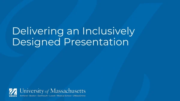 Delivering an Inclusively Designed Presentation