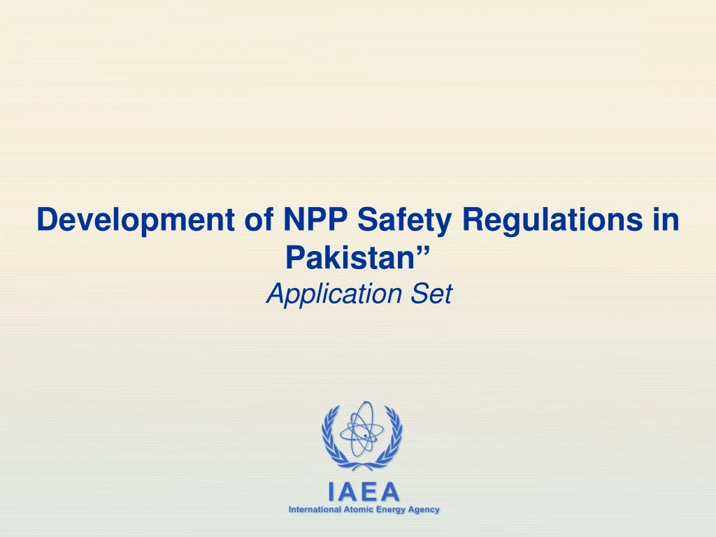 development of npp safety regulations in pakistan application set