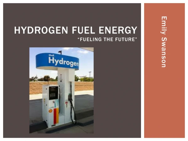Hydrogen fuel energy “Fueling The future”