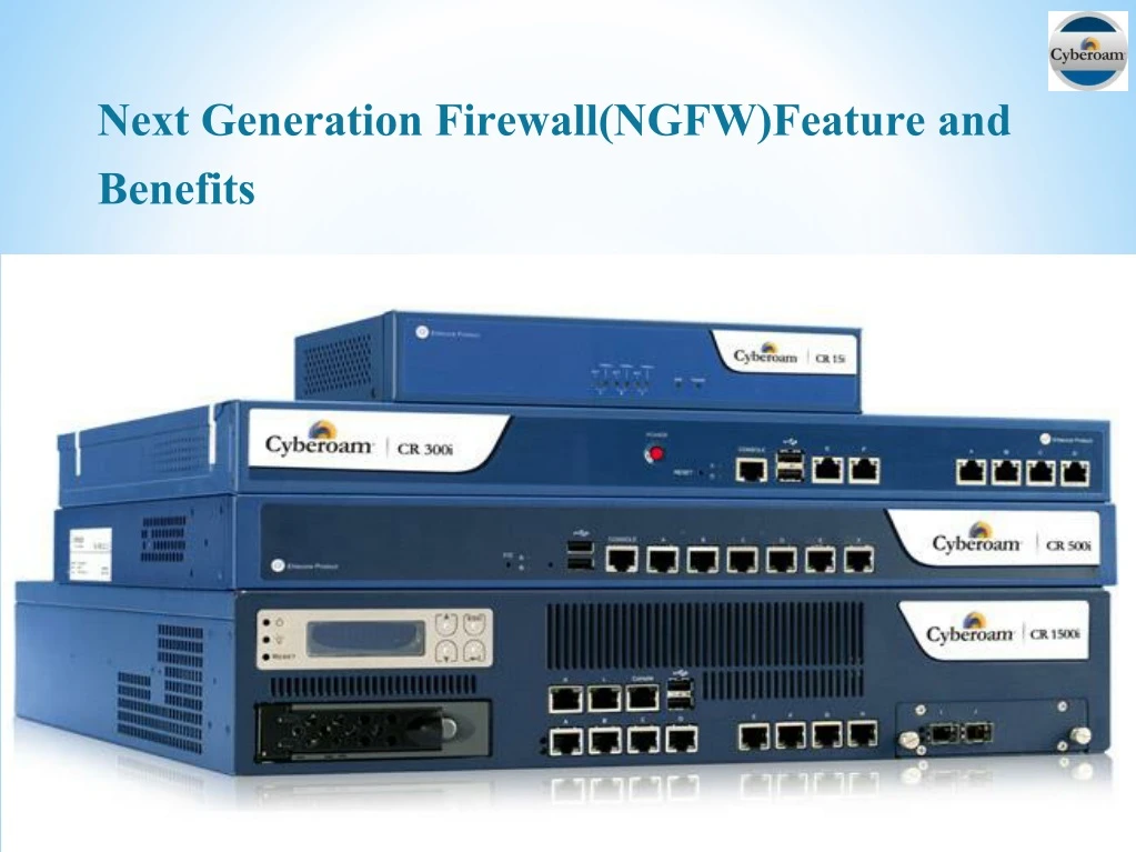 next generation firewall ngfw feature and benefits