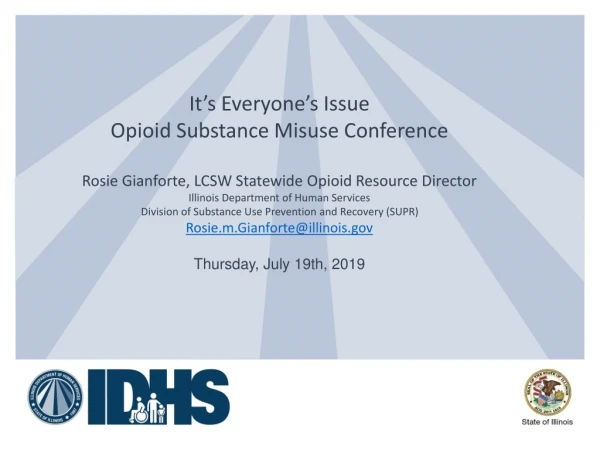 It’s Everyone’s Issue Opioid Substance Misuse Conference